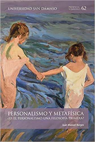 Personalismo y metafísica : ¿es el personalismo una filosofía primera?