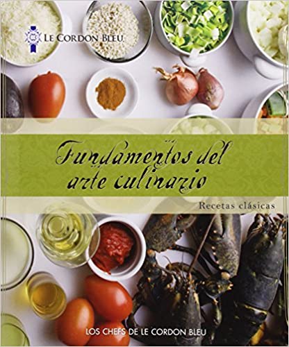Fundamentos del arte culinario : recetas básicas