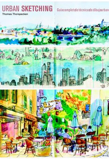 Urban Sketching: guía completa de técnicas de dibujo urbano